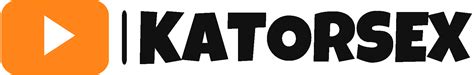 Katorsexsex's Porn Videos .
